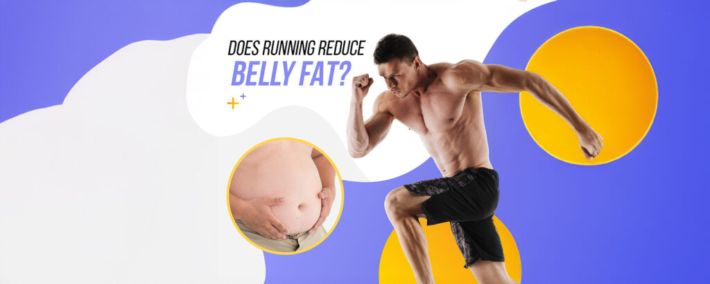 Does running reduce belly fat?