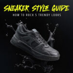 Sneaker Style Guide: How to Rock 5 Trendy Looks