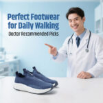 Perfect Daily Walking Shoes- Doctor Recommended Picks